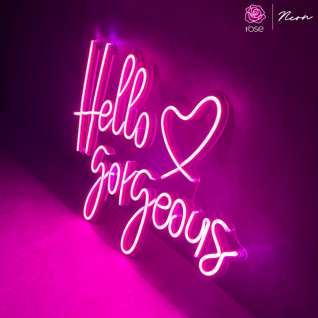 Hello Gorgeous Neon Sign