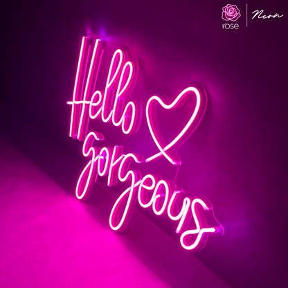 Hello Gorgeous Neon Sign