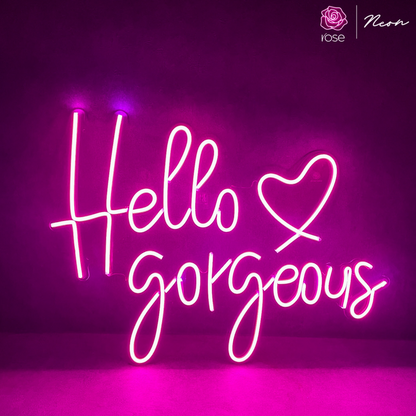 Hello Gorgeous Neon Sign